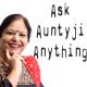 Ask Auntyji Anything